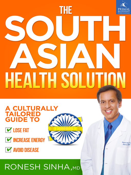 Title details for The South Asian Health Solution by Ronesh Sinha MD - Available